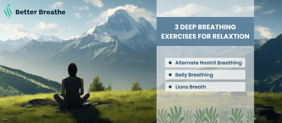 3 Deep Breathing Exercises for Relaxtation